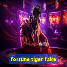 fortune tiger fake